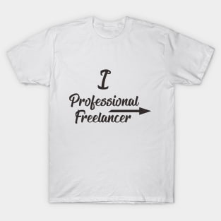 professional freelancer T-Shirt